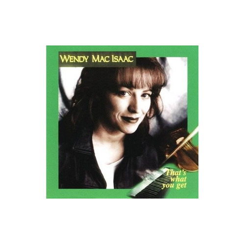 Macisaac Wendy That's What You Get Usa Import Cd Nuevo