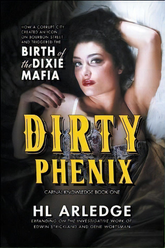 Dirty Phenix, De Hl Arledge. Editorial Bogart Books, Tapa Blanda En Inglés
