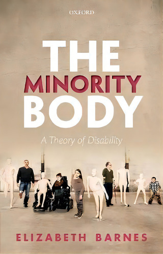 The Minority Body, De Elizabeth Barnes. Editorial Oxford University Press, Tapa Blanda En Inglés
