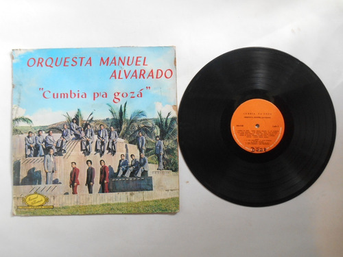 Lp Vinilo Orquesta Manuel Alvarado Cumbia Pa Goza Col 1976 