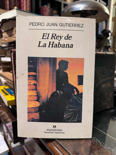 El Rey De La Habana - Pedro Juan Gutiérrez