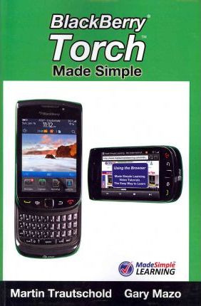 Libro Blackberry Torch Made Simple : For The Blackberry T...