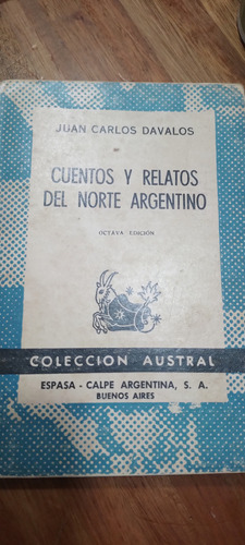 Cuentos Y Relatos Del Norte Argentino Juan Carlos Davalos