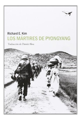 Libro Los Martires De Pyongyang  De Kim Richard E