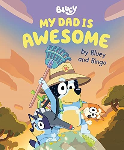 Book : My Dad Is Awesome By Bluey And Bingo - Penguin Young