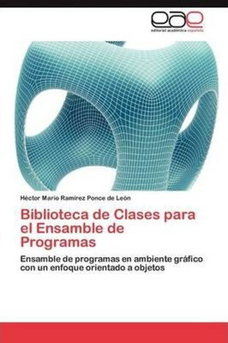 Biblioteca De Clases Para El Ensamble De Programas / Ramirez