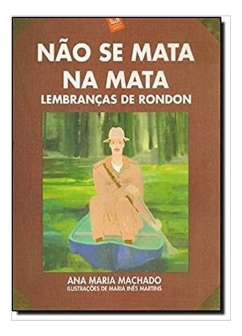 Nao Se Mata Na Mata: Nao Se Mata Na Mata, De Machado, Ana Maria. Editora Mercuryo Jovem, Capa Mole, Edição 1 Em Português