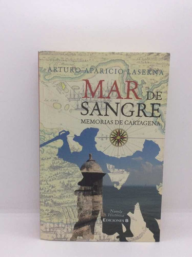 Mar De Sangre - Memorias De Cartagena - Arturo Aparicio