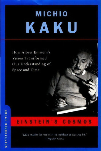 Einstein's Cosmos : How Albert Einstein's Vision Transformed Our Understanding Of Space And Time, De Michio Kaku. Editorial Ww Norton & Co, Tapa Blanda En Inglés