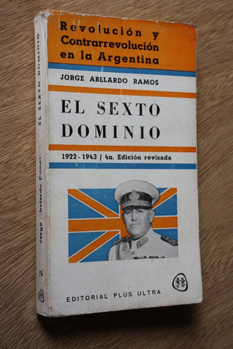 El Sexto Dominio Revolucion Y Contra - Jorge Abelardo Ramos 