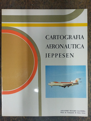 Cartografia Aeronautica Jeppesen * Alejandro Rosario *