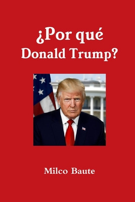 Libro Â¿por Quã© Donald Trump? - Baute, Milco