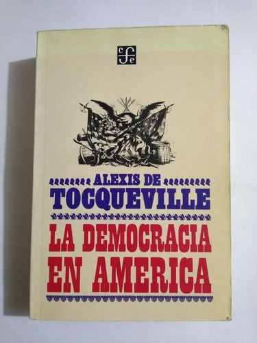 Alexis De Tocqueville / La Democracia En América