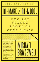 Comprar Libro Re-make\u002Fre-model : The Art School Roots Of Roxy Music