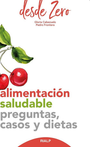 AlimentaciÃÂ³n saludable, de Cabezuelo Gloria. Editorial Ediciones Rialp, S.A., tapa blanda en español