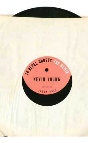 To Repel Ghosts, De Kevin Young. Editorial Knopf Publishing Group, Tapa Blanda En Inglés