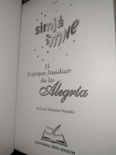 Simja. El Enfoque Jasidico De La Alegría - Rabino S. Majeski (Usado)