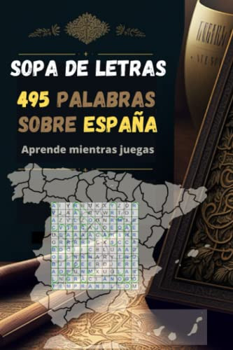 495 Palabras Sobre España: Sopa De Letras Para Aprender Juga