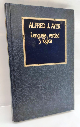 Lenguaje Verdad Y Logica Alfred Ayer /en Belgrano