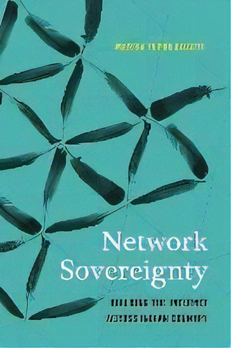 Network Sovereignty : Building The Internet Across Indian Country, De Marisa Elena Duarte. Editorial University Of Washington Press, Tapa Dura En Inglés