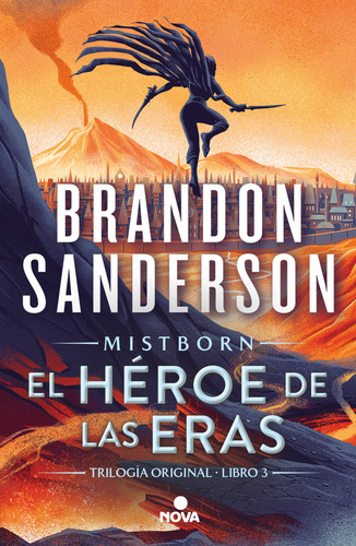 El Héroe De Las Eras / Mistborn Libro 3, De Sanderson, Brandon. Trilogía Original, Vol. 3. Editorial Nova, Tapa Blanda En Español, 1