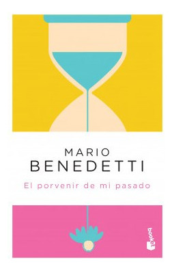 Libro Porvenir De Mi Pasado (bolsillo) De Benedetti Mario