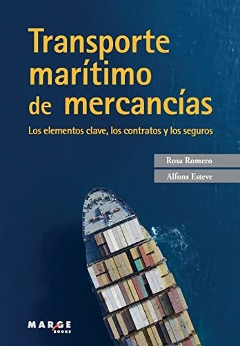 Transporte Marítimo De Mercancias. Los Elementos Clave, Los 