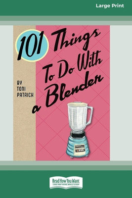 Libro 101 Things To Do With A Blender (16pt Large Print E...