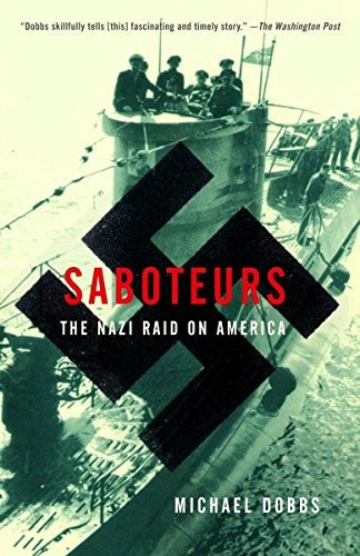 Saboteurs The Nazi Raid On America