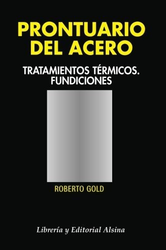 Libro Prontuario Del Acero De Roberto Gold