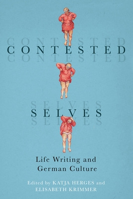 Libro Contested Selves: Life Writing And German Culture -...
