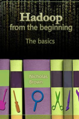 Libro Hadoop From The Beginning : The Basics - Nicholas B...