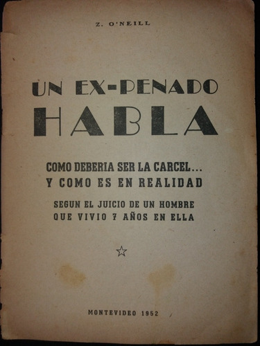 Z Oneill Ex Penado Habla Carceles 1952 Escrito En Paysandu