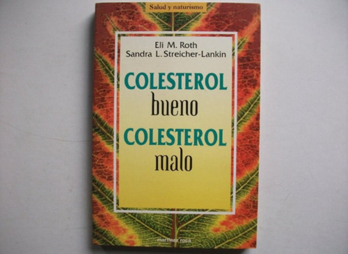 Colesterol Bueno Colesterol Malo - Roth / Streicher Lankin