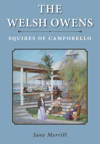 The Welsh Owens: Squires Of Campobello, De Merrill, Jane. Editorial Friesenpr, Tapa Blanda En Inglés
