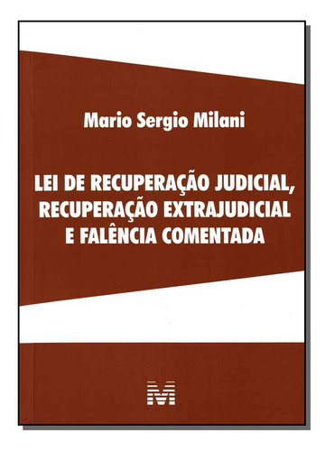Lei de recuperação judicial, recuperação extrajudicial e falência comentada - 1 ed./2011, de Milani, Mario Sérgio. Editorial Malheiros Editores LTDA, capa mole em português, 2011