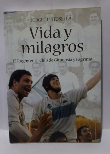 Vida Y Milagros: El Rugby En El Club De Gimnasia Y Esgrima