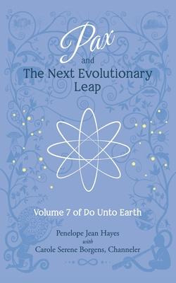Libro Pax And The Next Evolutionary Leap : Volume 7 Of Do...