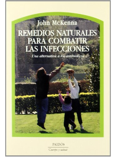 Libro Remedios Naturales Para Combatir Las Infecciones : Una