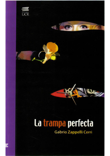 La trampa perfecta: La trampa perfecta, de Gabrio Zappelli Cerri. Serie 9968460279, vol. 1. Editorial Hipertexto SAS., tapa blanda, edición 2008 en español, 2008