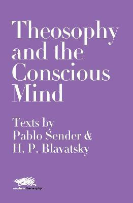 Libro Theosophy And The Conscious Mind: Texts By Pablo Se...