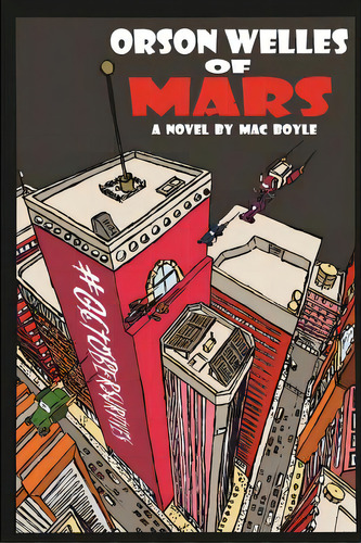 Orson Welles Of Mars, De Boyle, Mac. Editorial Lightning Source Inc, Tapa Blanda En Inglés