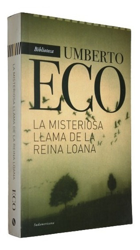 La Misteriosa Llama De La Reina Loana - Umberto Eco