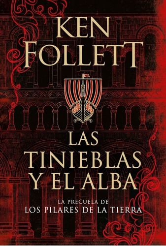 Las Tinieblas Y El Alba - Ken Follett