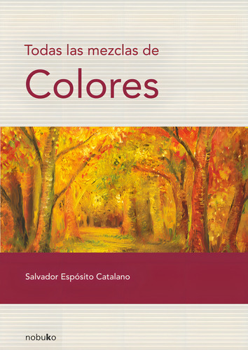 Todas Las Mezclas De Colores, De Catalano