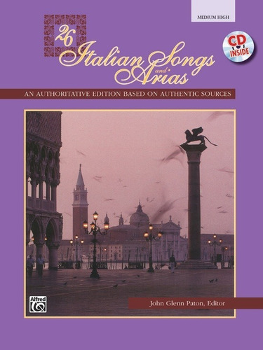 26 Italian Songs And Arias: An Authoritative Edition Based O