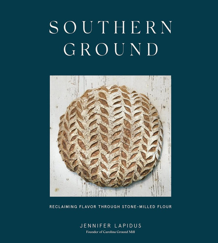 Libro: Southern Ground: Reclaiming Flavor Through Stone-mill