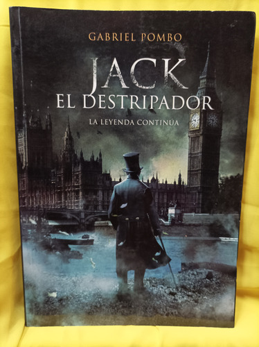 Jack El Destripador. La Leyenda Continúa. Gabriel Pombo.