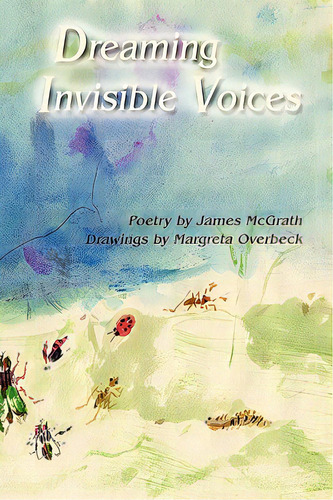 Dreaming Invisible Voices, De Mcgrath, James. Editorial Sunstone Pr, Tapa Blanda En Inglés
