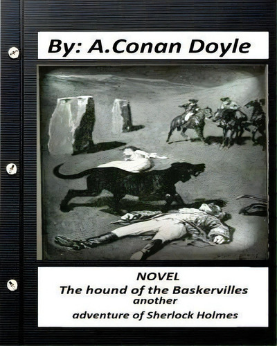 The Hound Of The Baskervilles : Another Adventure Of Sherlock Holmes. Novel, De A An Doyle. Editorial Createspace Independent Publishing Platform, Tapa Blanda En Inglés